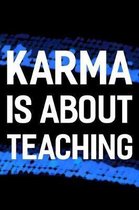 Karma Is About Teaching