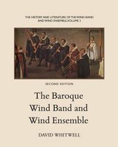 The History and Literature of the Wind Band and Wind Ensemble