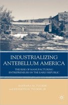 Industrializing Antebellum America