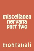 Miscellanea Nervana Part Two