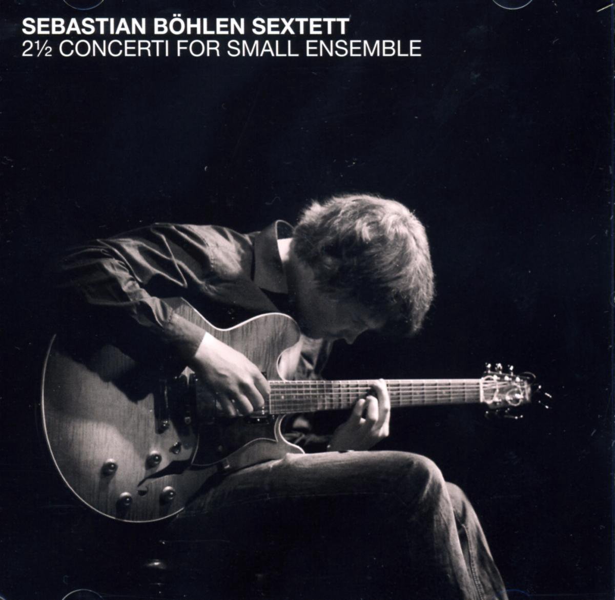 2 1/2 Concerti For Small Ensemble