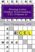 Missing Letter Hidden Word Sudoku: CEL (Volume 4)