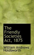 The Friendly Societies ACT, 1875