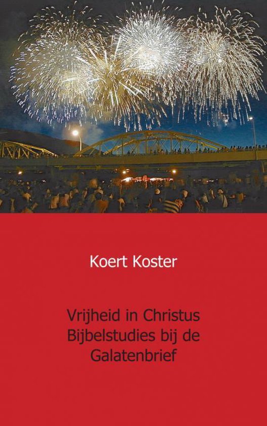 Cover van het boek 'Vrijheid in Christus Bijbelstudies bij de Galatenbrief'