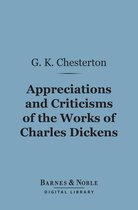 Barnes & Noble Digital Library - Appreciations and Criticisms of the Works of Charles Dickens (Barnes & Noble Digital Library)