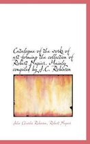 Catalogue of the Works of Art Forming the Collection of Robert Napier. Mainly Compiled by J.C. Robin