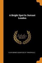 A Bright Spot in Outcast London