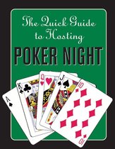The Quick Guide to Hosting Poker Night