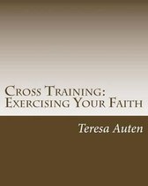 Cross Training: Exercising Your Faith