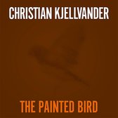 Christian Kjellvander - The Painted Bird/Lady Came From Baltimore (7" Vinyl Single)