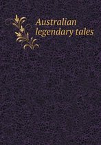 Australian Legendary Tales
