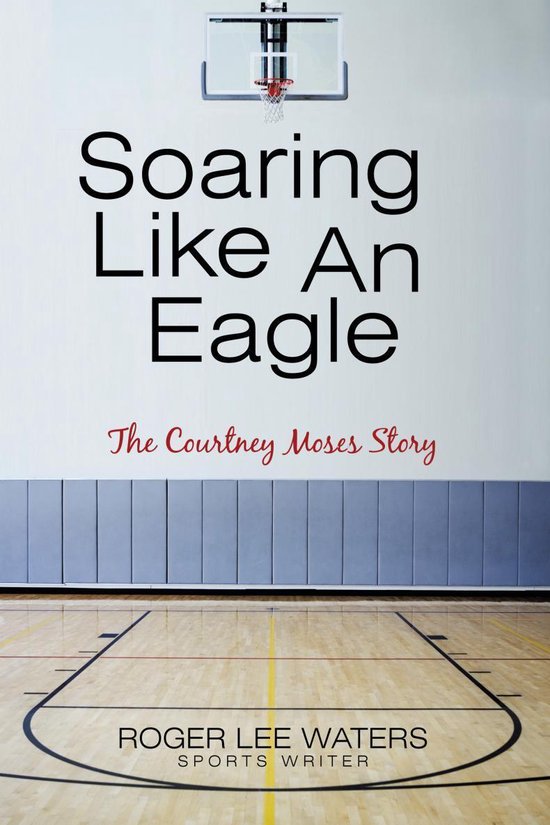 Soaring Like an Eagle the Courtney Moses Story - cover
