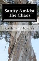 Sanity Amidst the Chaos