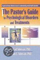 The Pastor's Guide to Psychological Disorders and Treatments