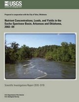 Nutrient Concentrations, Loads, and Yields in the Eucha-Spavinaw Basin, Arkansas and Oklahoma, 2002?09