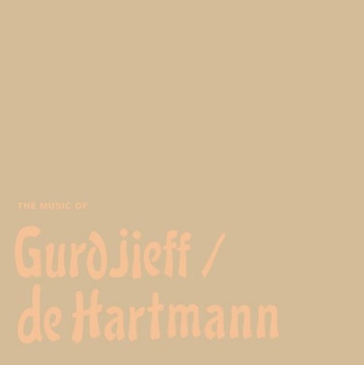 The Music Of Gurdjieff/De Hartmann - Thomas de Hartmann