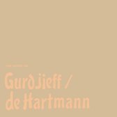 The Music Of Gurdjieff/De Hartmann