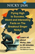 Flying High to Success Weird and Interesting Facts on The Breakout Singer, Nicky! - Nicky Jam