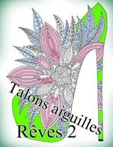 Talons Aiguilles Reves 2 - Coloriages Pour Adultes