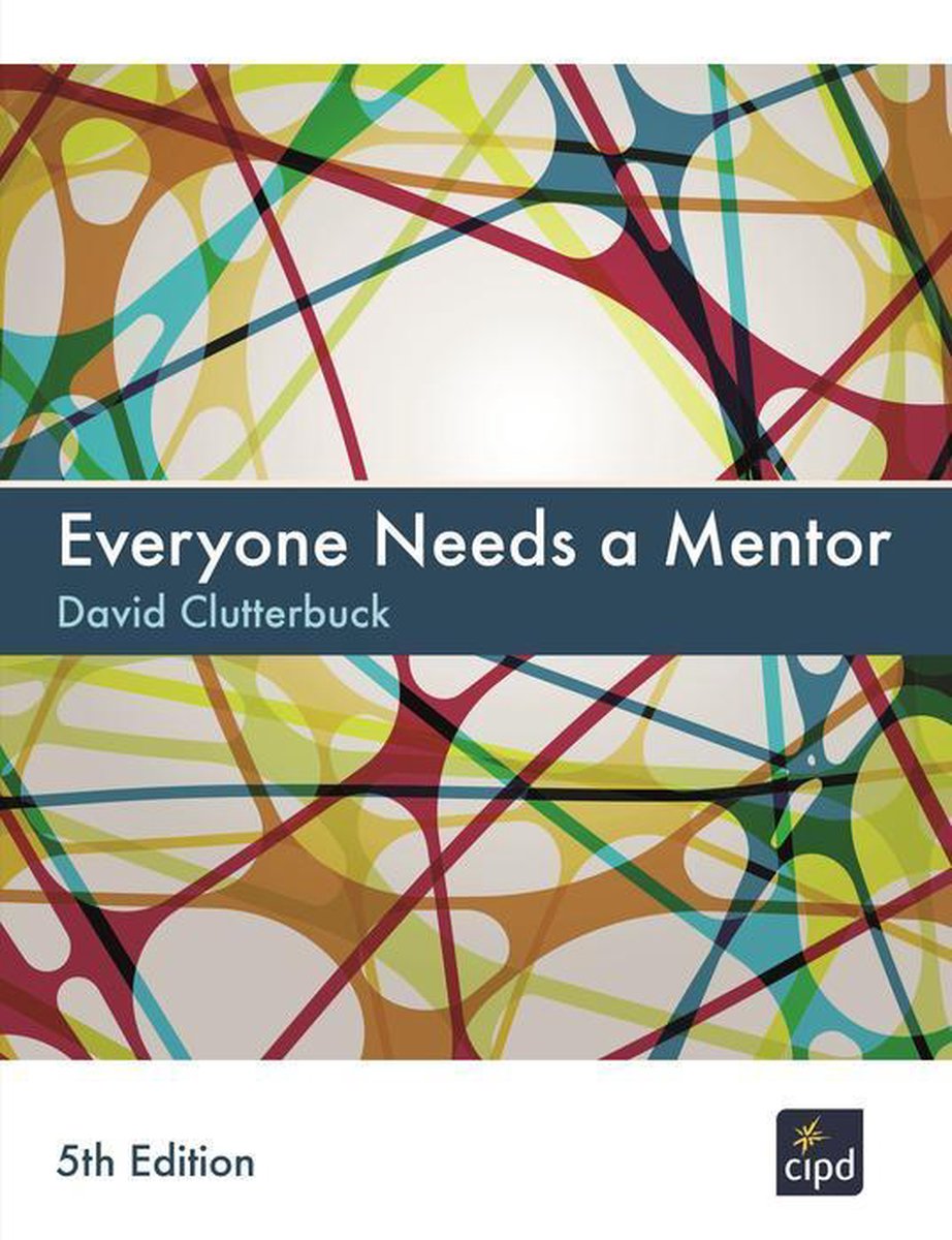 Everyone Needs A Mentor - David Clutterbuck