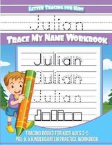 Julian Letter Tracing for Kids Trace My Name Workbook