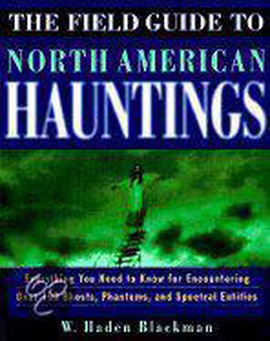 9780609800218 - The Field Guide to North American Hauntings