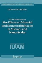 IUTAM Symposium on Size Effects on Material and Structural Behavior at Micron- and Nano-Scales