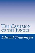 The Campaign of the Jungle