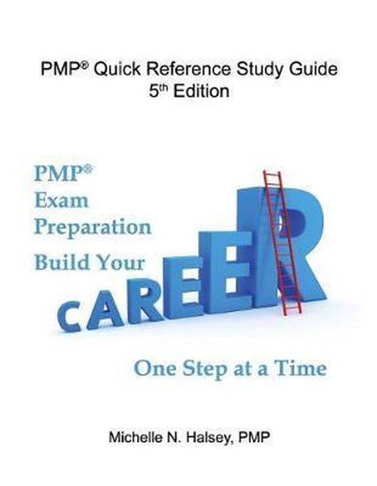 Pmp Quick Reference Study Guide 5th Edition, Michelle N Halsey