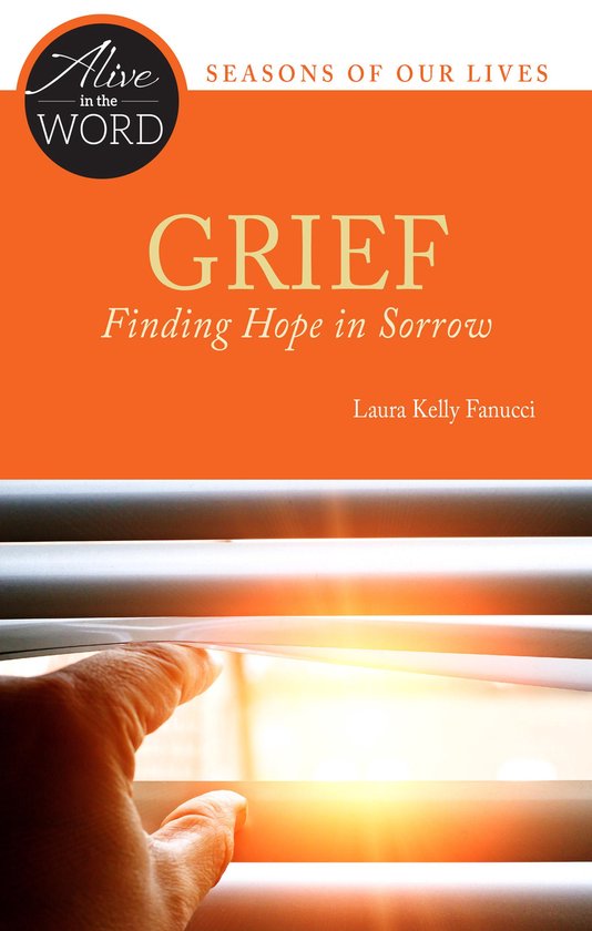 Alive in the Word - Grief, Finding Hope in Sorrow - cover