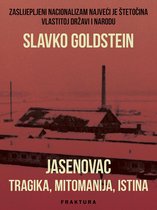 Jasenovac - tragika, mitomanija, istina