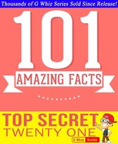 GWhizBooks.com - Top Secret Twenty One - 101 Amazing Facts You Didn't Know