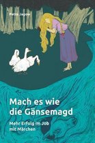 Mach Es Wie Die G nsemagd