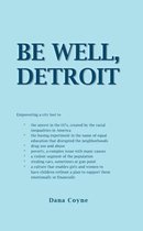 Be Well, Detroit