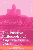 The Positive Philosophy of Auguste Comte, Vol. II (in 2 Volumes)