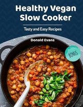 Healthy Vegan Slow Cooker Cookbook