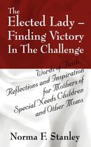 The Elected Lady--Finding Victory in the Challenge