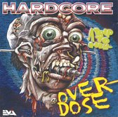 Hardcore Overdose (A Trip To Hell)