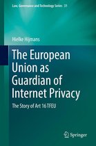 Law, Governance and Technology Series 31 - The European Union as Guardian of Internet Privacy