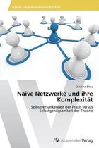 Naive Netzwerke Und Ihre Komplexitat