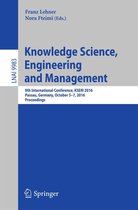 Lecture Notes in Computer Science 9983 - Knowledge Science, Engineering and Management