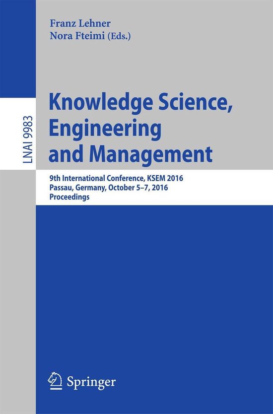 Lecture Notes in Computer Science 9983 - Knowledge Science, Engineering ...