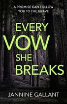 Who's Watching Now - Every Vow She Breaks: Who's Watching Now 3 (A gripping, suspenseful thriller)