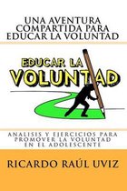 Una Aventura Compartida Para Educar La Voluntad