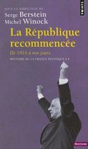 R'Publique Recommenc'e. de 1914 Nos Jours. Histoire de La France Politique (La) V4