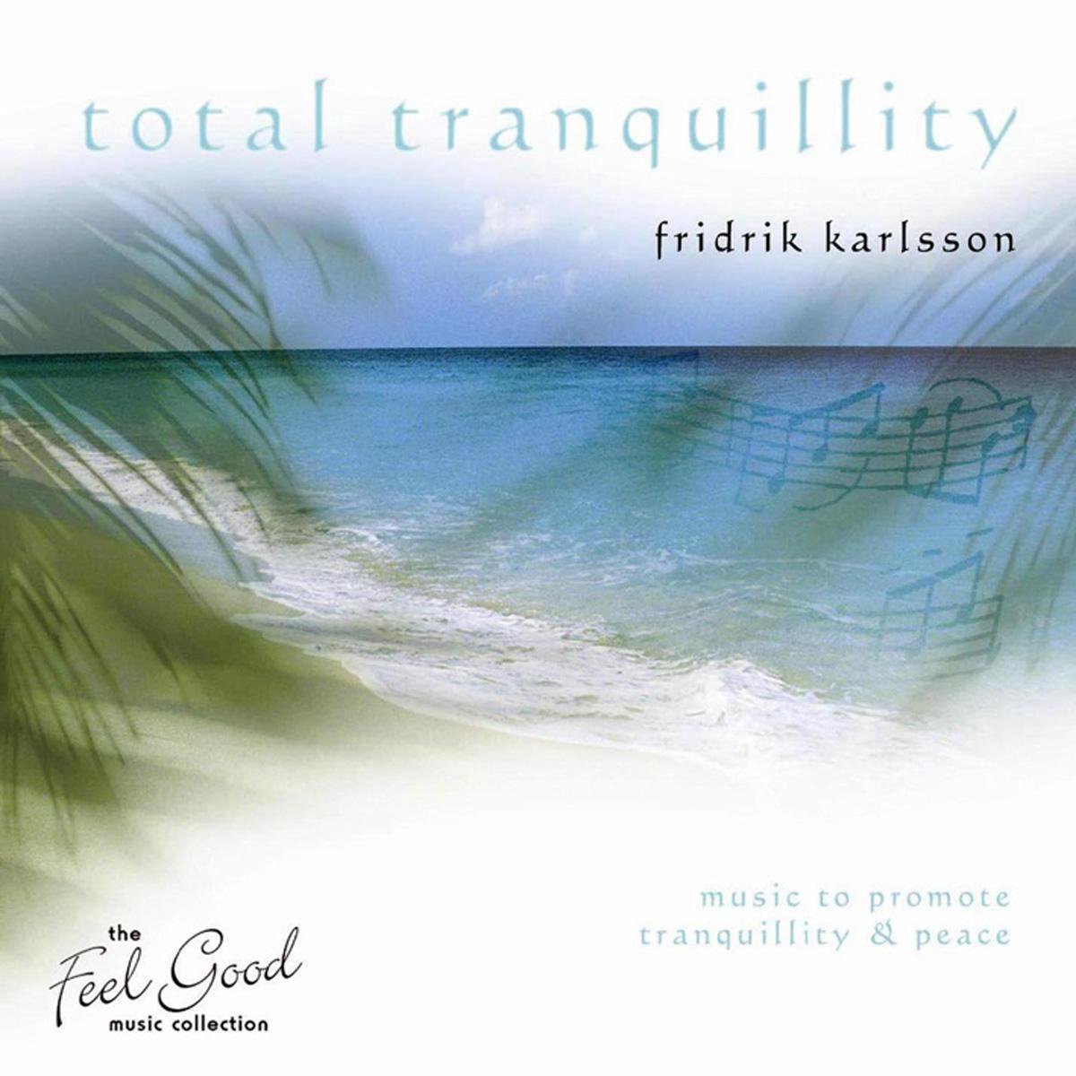 Feel Good Collection, The - Total Tranquillity