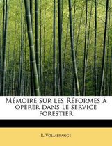 M Moire Sur Les R Formes Op Rer Dans Le Service Forestier