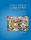 Children as Treasures - Childhood and the Middle Class in Early Twentieth Century Japan