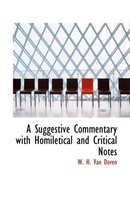 A Suggestive Commentary with Homiletical and Critical Notes