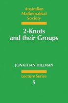 Australian Mathematical Society Lecture SeriesSeries Number 5- 2-Knots and their Groups